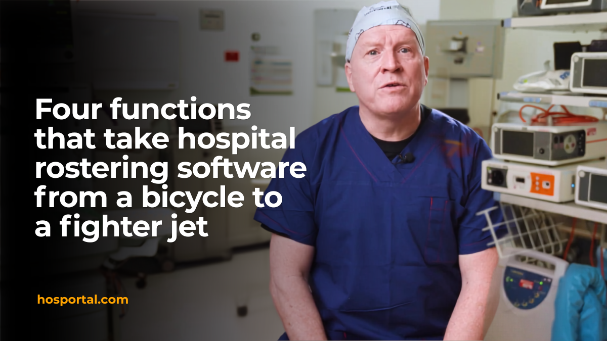 Dr Chris Jones, practising anaesthetist and HosPortal founder, discusses four functions of hospital rostering software in an operating theatre.